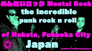 Mentai Rock: The INCREDIBLE Punk Rock 'N Roll of Hakata, Fukuoka