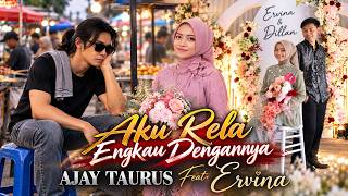 Download lagu AKU RELA ENGKAU DENGANNYA - Ajay Taurus Feat Ervina (   Slow Rock Melayu)