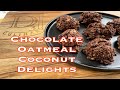 How to Make Chocolate Oatmeal Coconut Delights