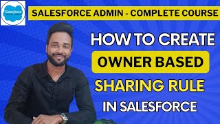 Owner based Sharing Rule in Salesforce | Sharing and security in Salesforce | Automated Sharing Rule