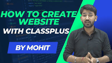 How To Create a Website With Classplus App | Mohit Sharma