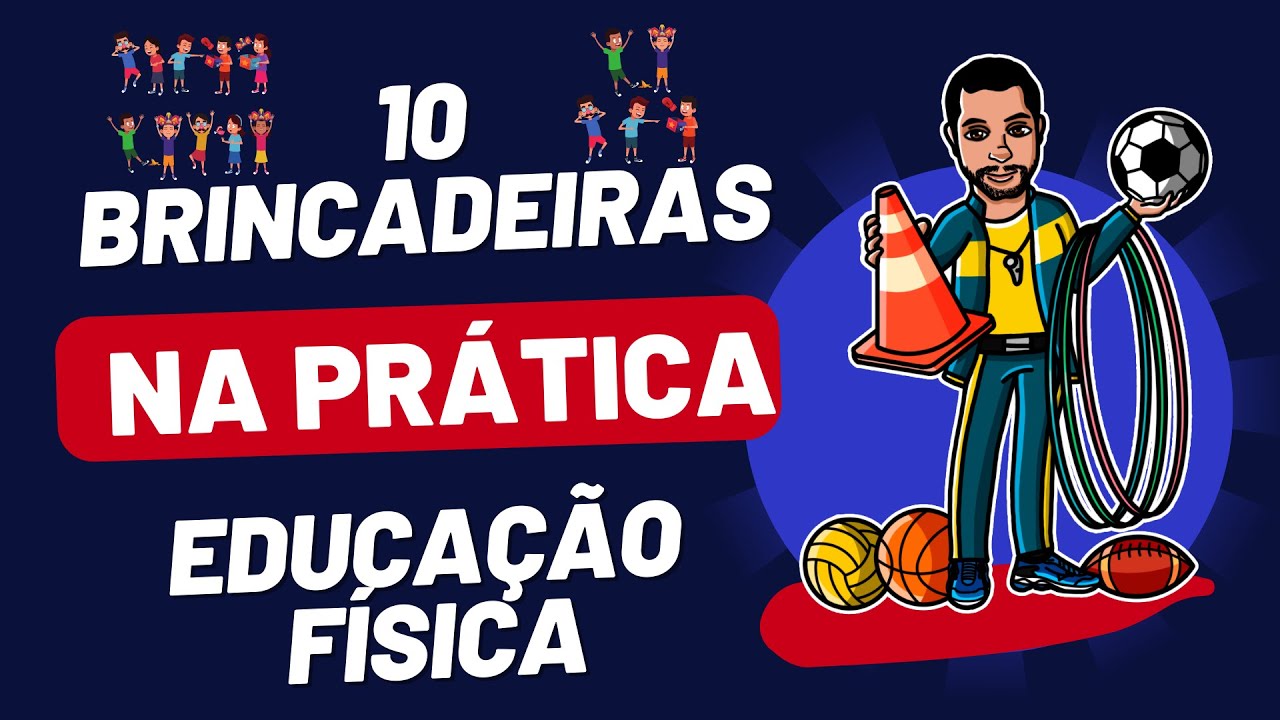 EDUCAÇÃO FÍSICA – DIVERSÃO COM JOGOS E BRINCADEIRAS POPULARES – Conexão  Escola SME