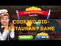 Cooking Big- Restaurant Game ( level 19-29)