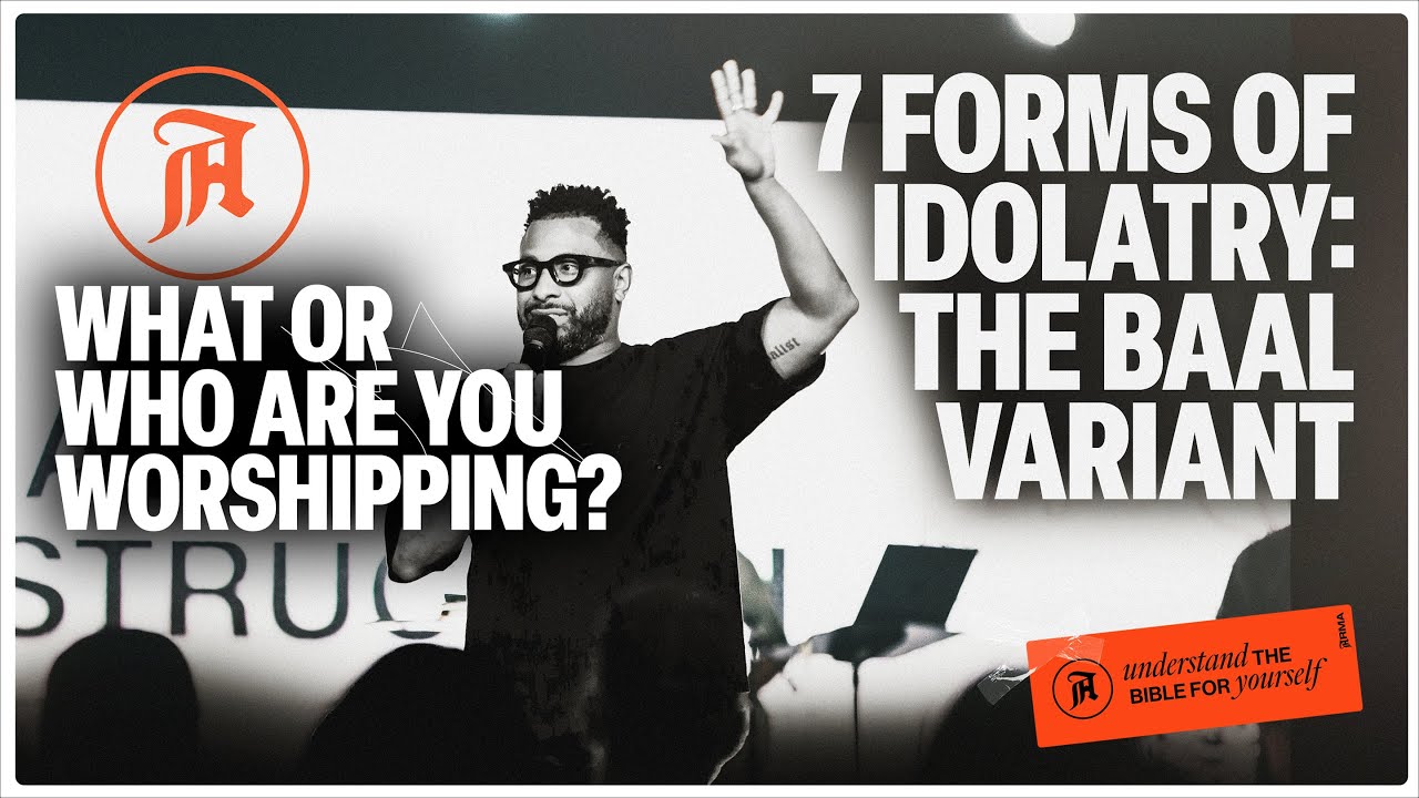 7 Forms of Idolatry : The Baal Variant | Pastor Manny Arango