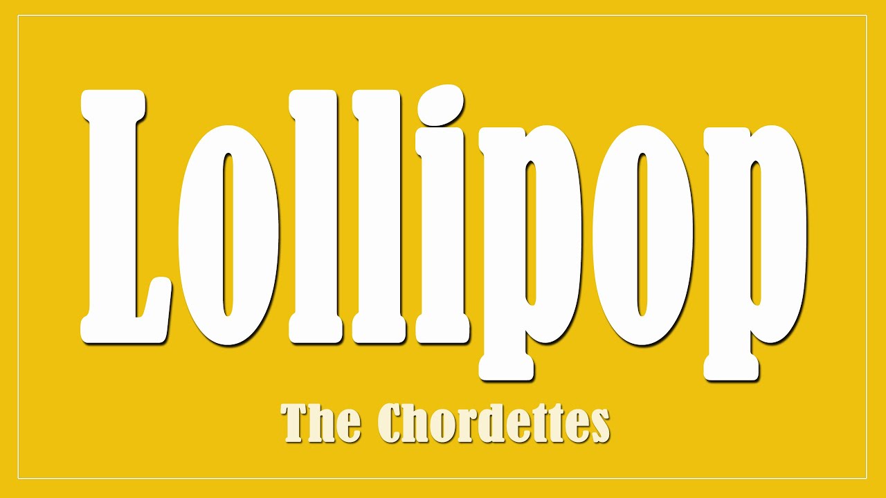 Lyrics To Lollipop By The Chordettes