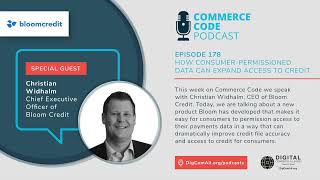 Commerce Code Ep 178: How Consumer-Permissioned Data Can Expand Access to Credit Commerce Code Ep 178: How Consumer-Permissioned Data Can Expand Access to Credit