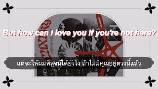 [THAISUB] ONE OK ROCK — Let Me Let You Go (Japanese Version)