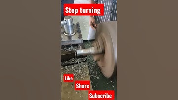 STEP TURNING -LATHE OPERATION