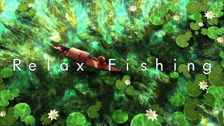 Relax Fishing 🎣 Chill Lofi Beats