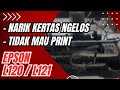 cara mudah memperbaiki printer epson l120,epson l121 narik kertas ngelos tidak mau print