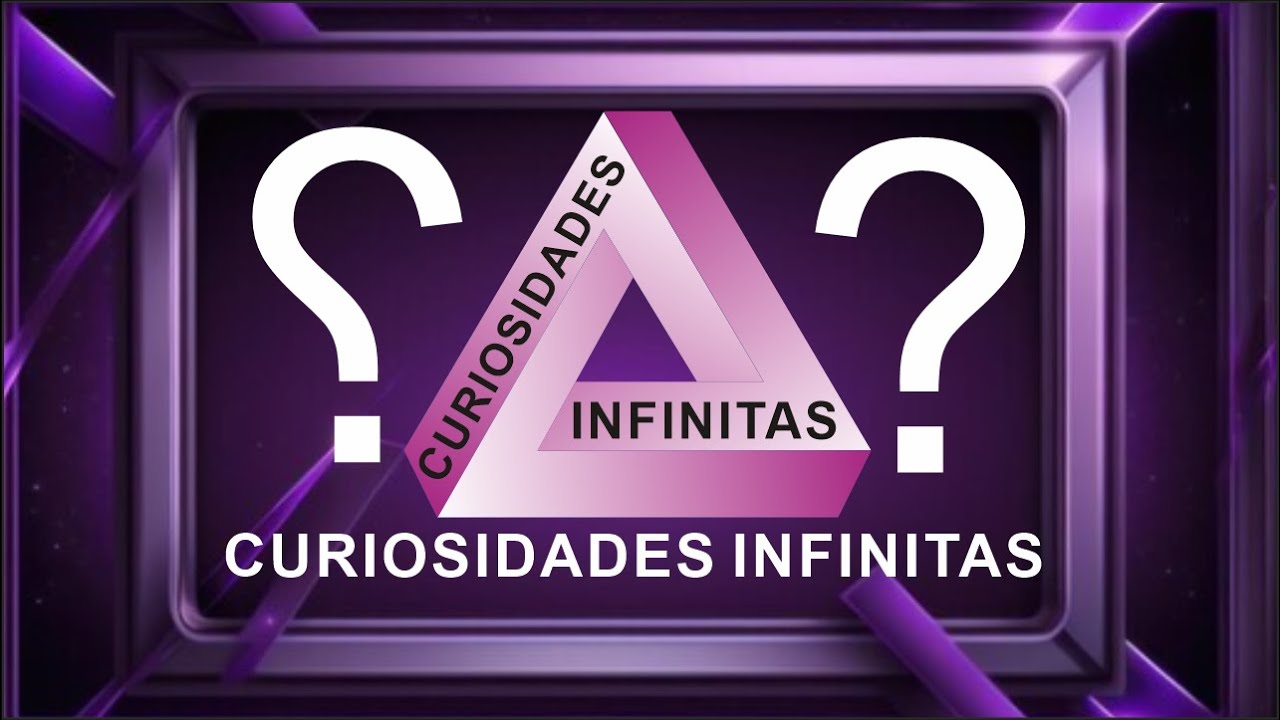 10 MIN DE CURIOSIDADES INFINITAS ! - YouTube
