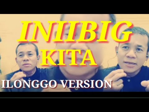*INIIBIG KITA*(Ilonggo version) Lyrics by:Manok na pula(aka) Jomar