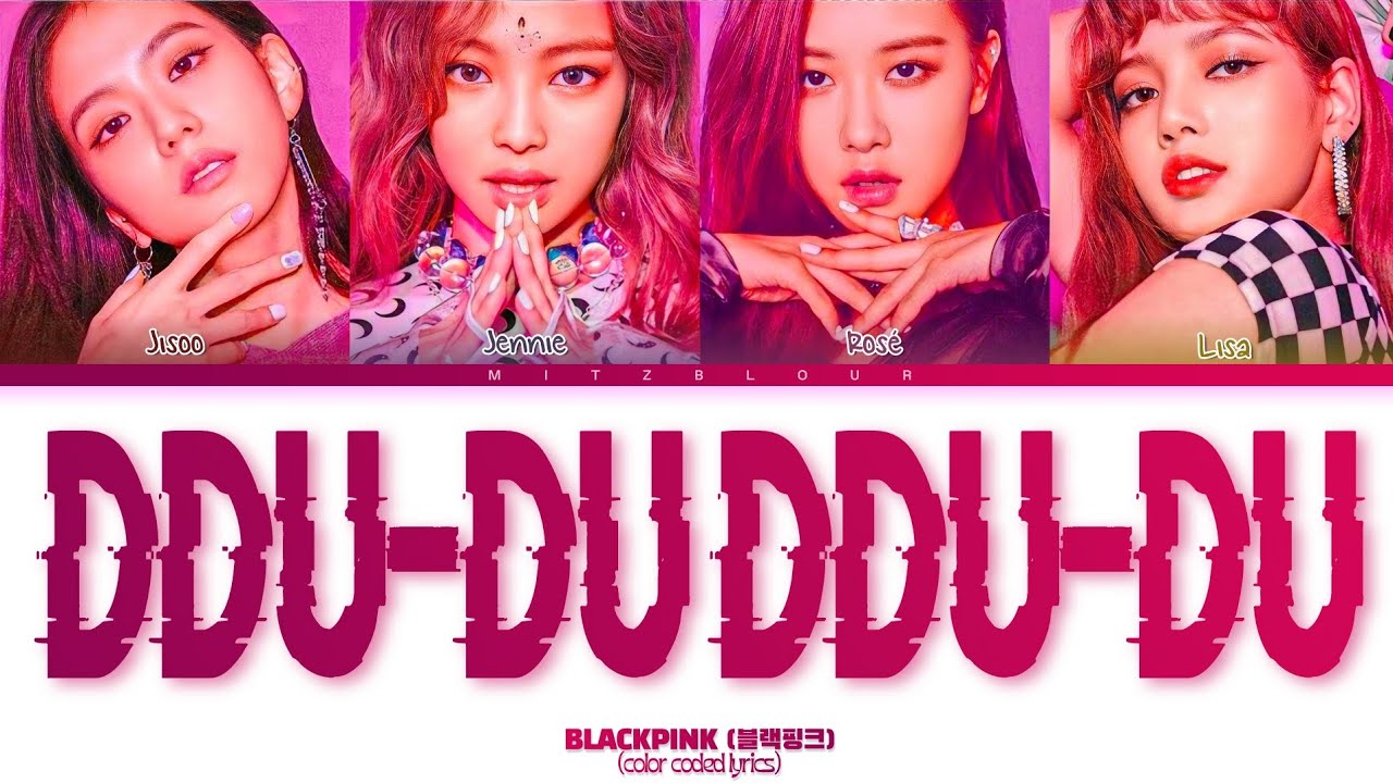 blackpink (블랙핑크) 'Ddu-du Ddu-du' Color Coded Lyrics