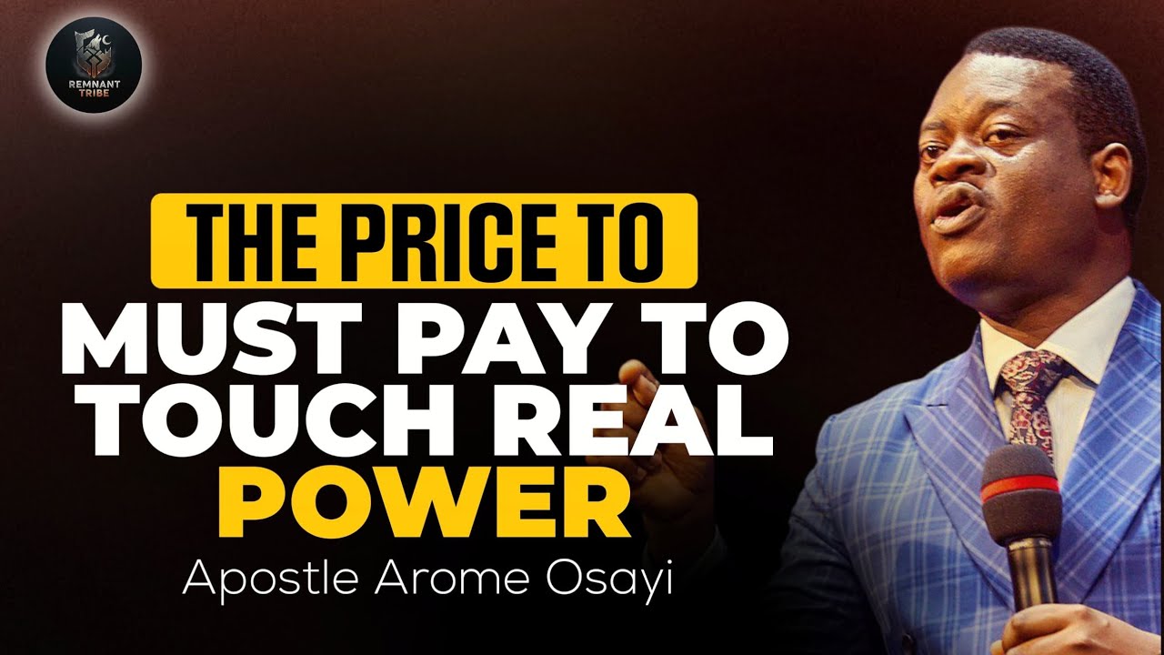 THE PRICE YOU MUST PAY TO TOUCH REAL POWER || APOSTLE AROME OSAYI - YouTube
