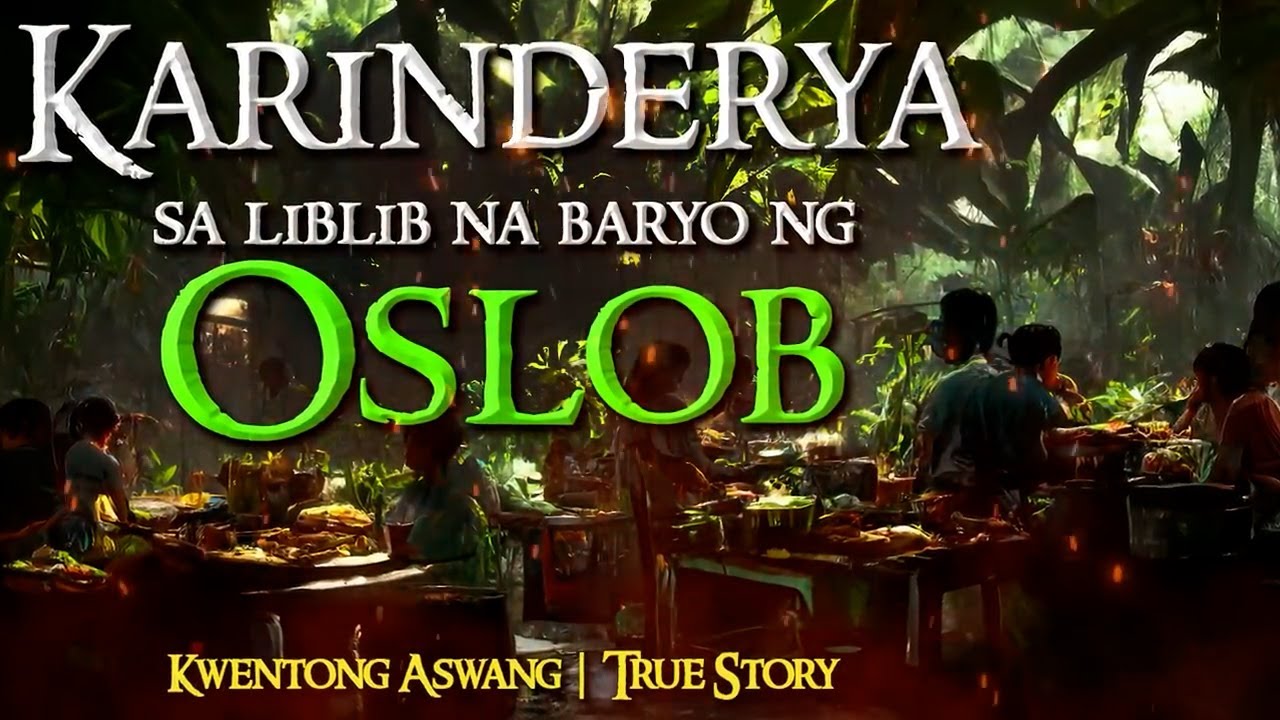 KARINDERYA SA LIBLIB NA BARYO NG OSLOB  |  KWENTONG ASWANG  |  TRUE STORY