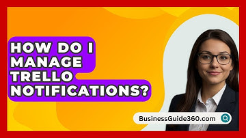 How Do I Manage Trello Notifications? - BusinessGuide360.com