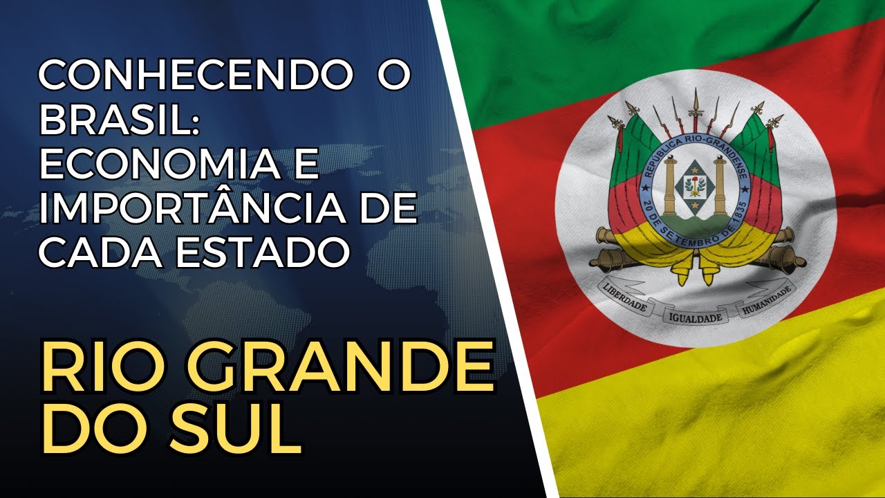 Conheça o Rio Grande do Sul | Economia e Importância para o Brasil ...