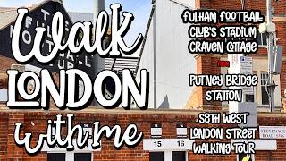 35 minute London walk - Fulham Football Club Craven Cottage from Putney Bridge. Great for Treadmill.