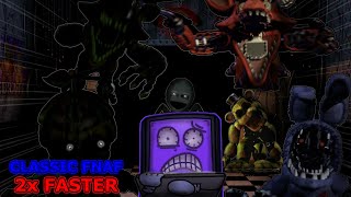 All of classic FNAF but its 2X FASTER!! (WARNING Flashing Lights!)