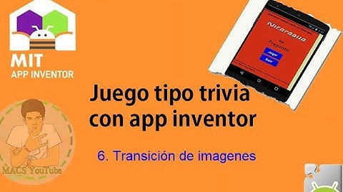 Juego tipo Trivia con app Inventor 6/10 (creando transiciones de imégenes) ||MACS YT