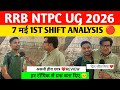 Rrb ntpc 1st Shift analysis today । Rrb ntpc undergraduate 7 may 1st shift analysis।rrb ntpc ug 2026