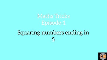 Math Tricks | Epi - 1 | Multiplying squares ending in 5.