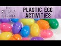 EASY Plastic Egg Activities & Ideas