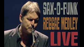 Sax-O-Funk  Reggae medley! 