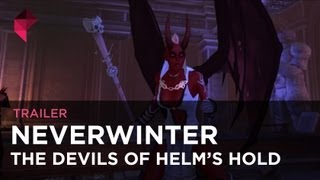 Neverwinter trailer - the devils of Helm's Hold