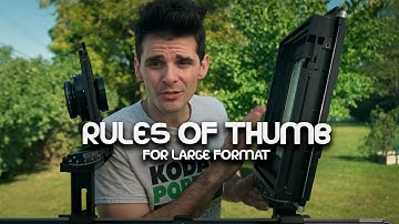 Rules of Thumb for Large Format Photography - Large Format Friday