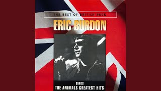 Video thumbnail of "Eric Burdon - Don't Let Me Be Misunderstood"