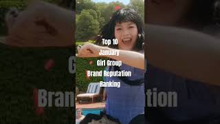 January Girl Group Brand Reputation Ranking #youtubeshorts