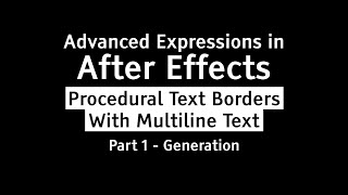 Advanced Ae Expressions  Multiline Text Borders  Part 1
