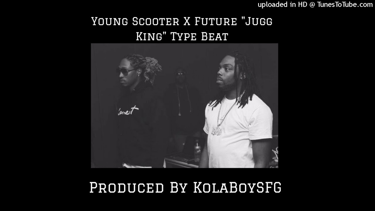 Young Scooter x Future "Jugg King" Type Beat YouTube