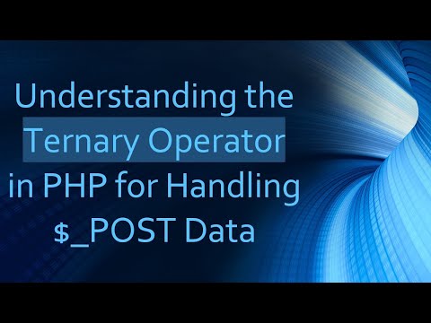 Understanding the Ternary Operator in PHP for Handling $_POST Data
