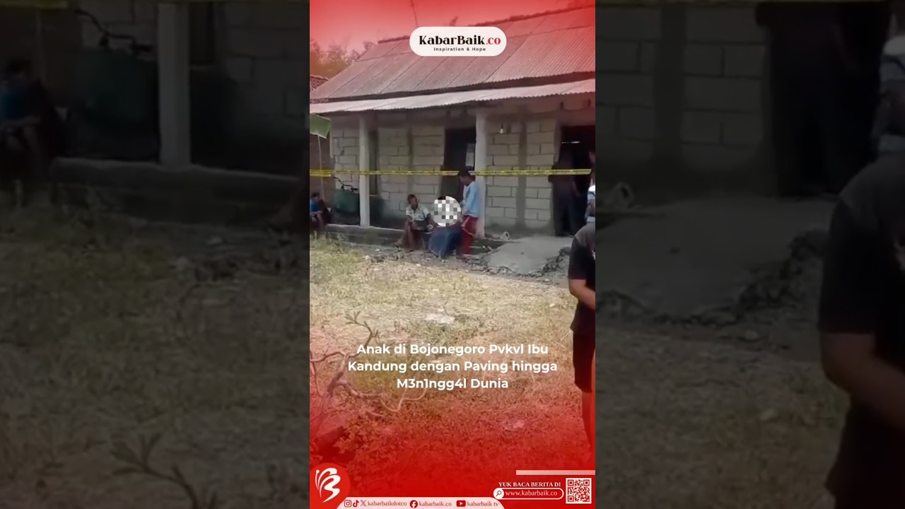 Anak di Bojonegoro Pukul Ibu Kandung dengan Paving hingga Meninggal Dunia