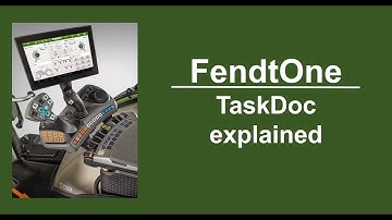 FendtOne TaskDoc explained