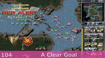 C&C Red Alert Remastered (One Clear Goal)