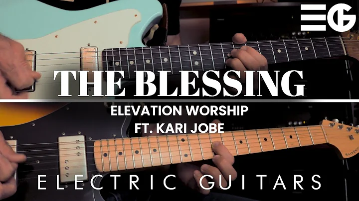 The Blessing | ELECTRIC GUITARS || Elevation Worship ft. Kari Jobe & Cody Carnes