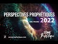 Perspectives prophtiques 2022  eric pechin