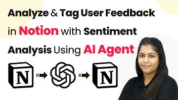 How to Analyze & Tag User Feedback in Notion with Sentiment Analysis Using AI Agent