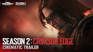 Arena Breakout Infinite Season 2 Crimson Edge | Cinematic Trailer