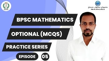 BPSC Mathematics Optional (MCQs) | Practice Series | Episode 5