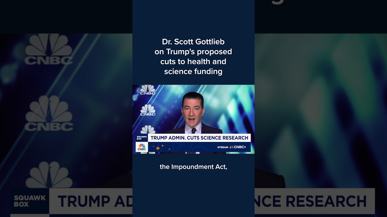 Dr. Scott Gottlieb on Trump's proposed cuts to health and science funding