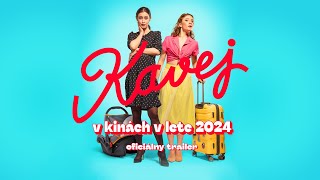 KAVEJ - teaser trailer - v kinách od 18. júla 2024