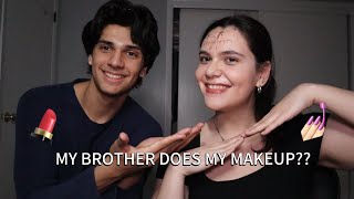 MY BROTHER DOES MY MAKEUP??