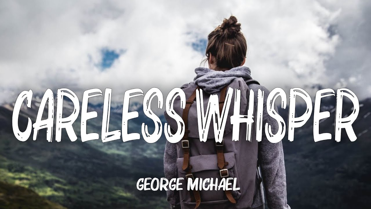 George Michael - Careless Whisper (Lyrics) - YouTube
