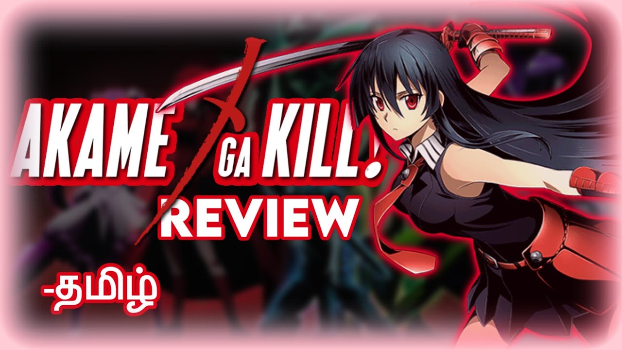 Akame Ga Kill Review Anime Review தமிழில் YouTube