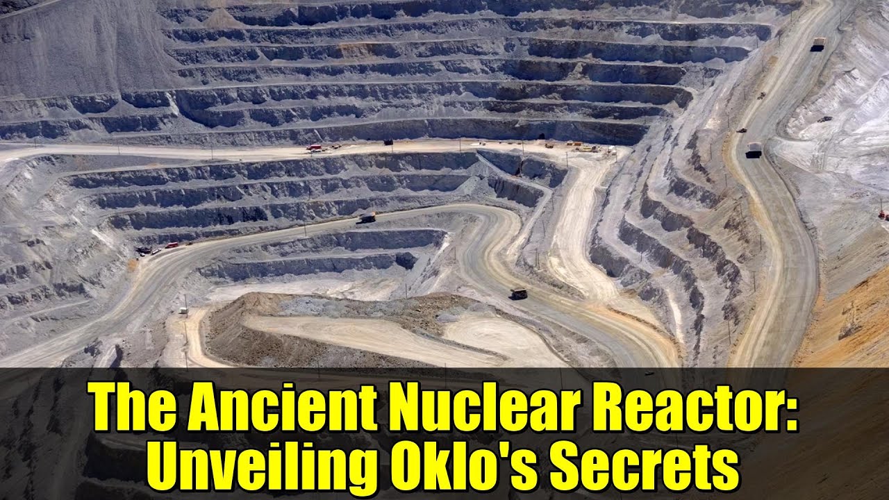 The Ancient Nuclear Reactor: Unveiling Oklo's Secrets