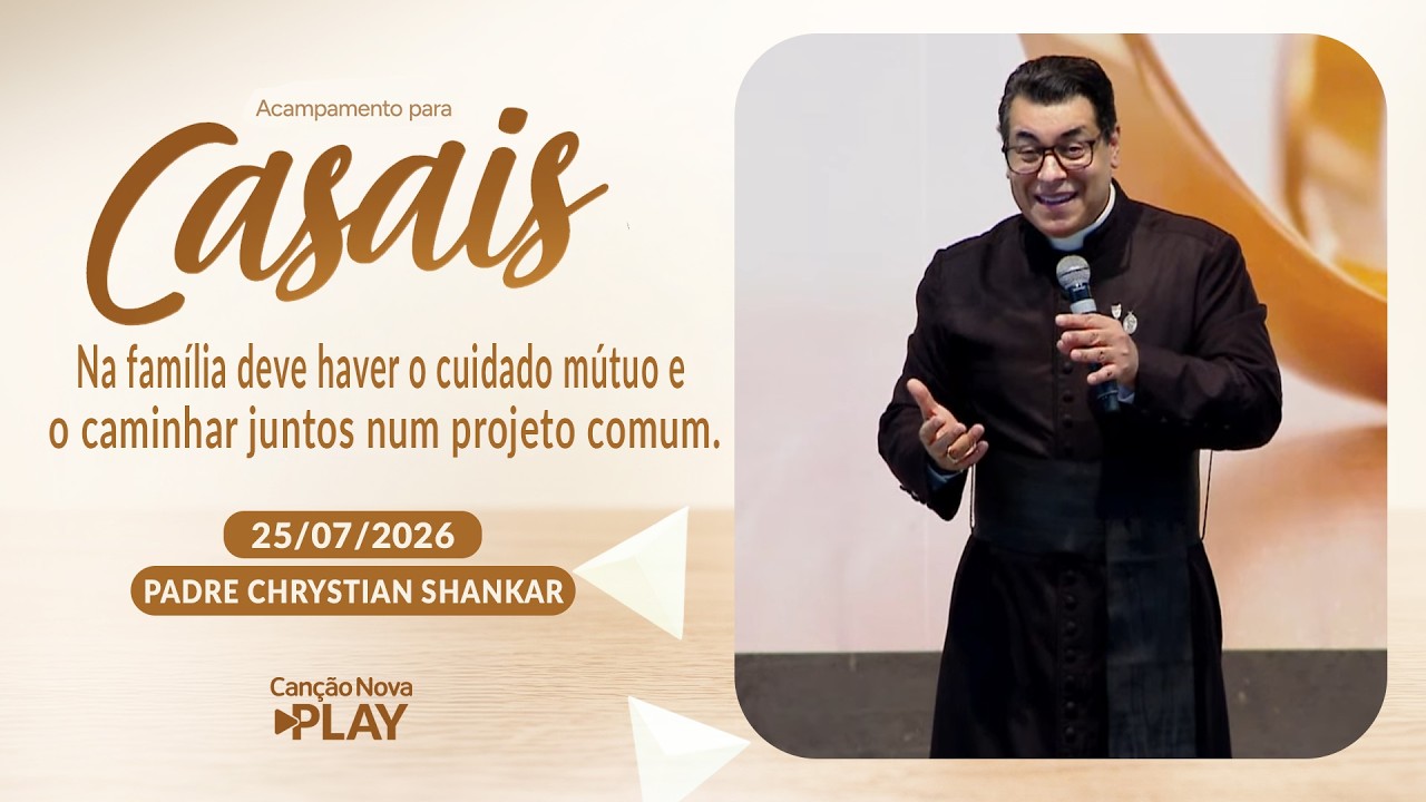 Na família deve haver o cuidado mútuo e o caminhar juntos num projeto comum - Pe. Chrystian Shankar